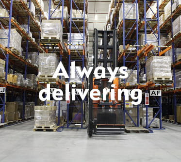 We're always delivering.